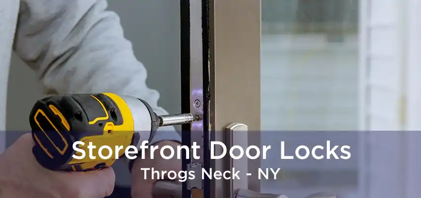 Storefront Door Locks Throgs Neck - NY