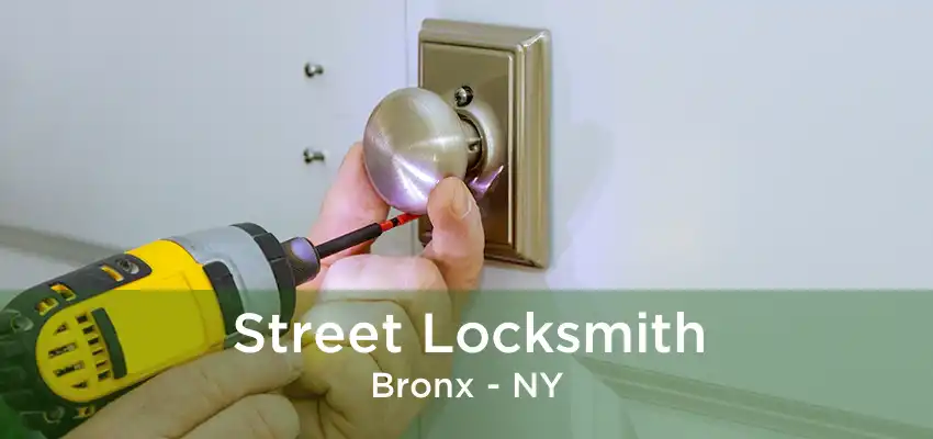 Street Locksmith Bronx - NY