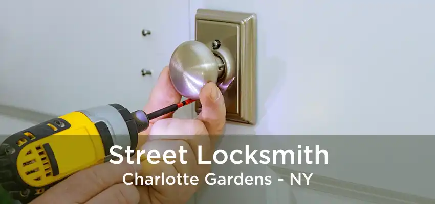 Street Locksmith Charlotte Gardens - NY