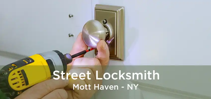 Street Locksmith Mott Haven - NY