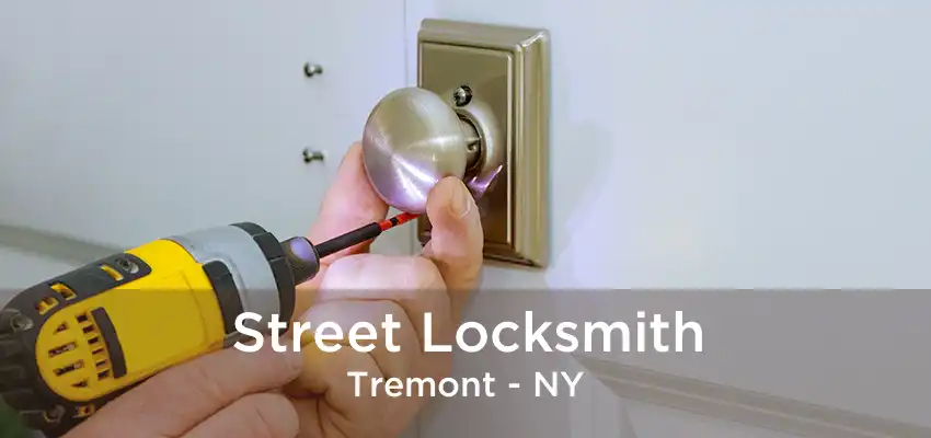 Street Locksmith Tremont - NY