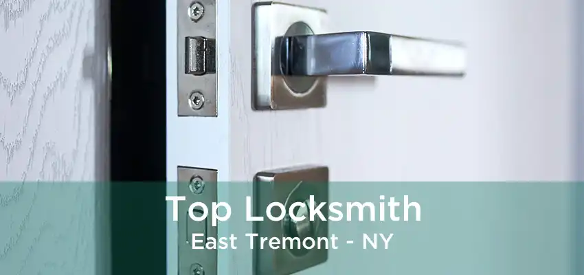 Top Locksmith East Tremont - NY