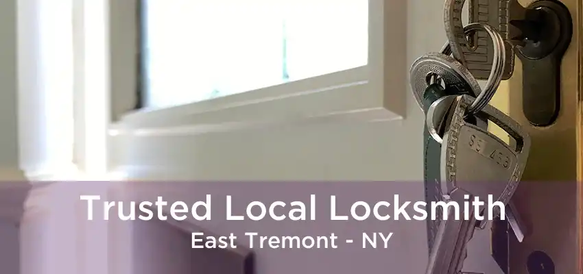 Trusted Local Locksmith East Tremont - NY