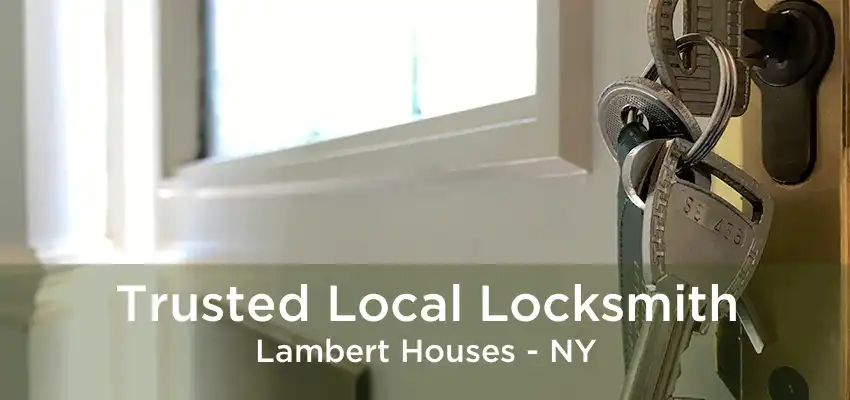 Trusted Local Locksmith Lambert Houses - NY