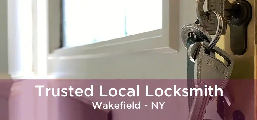 Trusted Local Locksmith Wakefield - NY