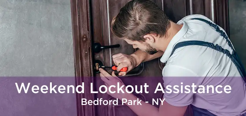 Weekend Lockout Assistance Bedford Park - NY
