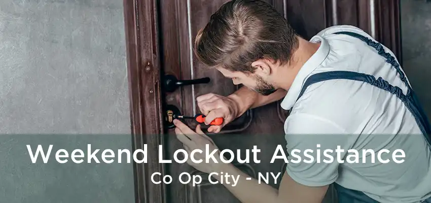 Weekend Lockout Assistance Co Op City - NY