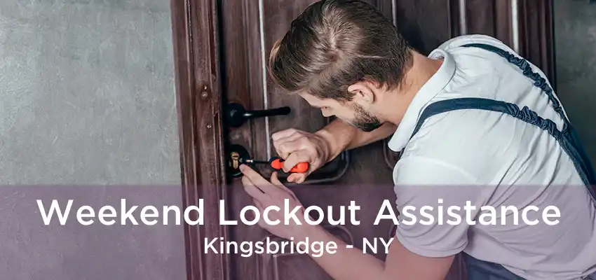 Weekend Lockout Assistance Kingsbridge - NY