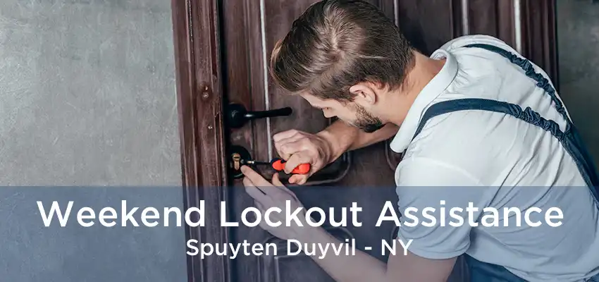 Weekend Lockout Assistance Spuyten Duyvil - NY
