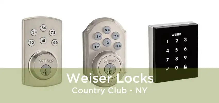 Weiser Locks Country Club - NY