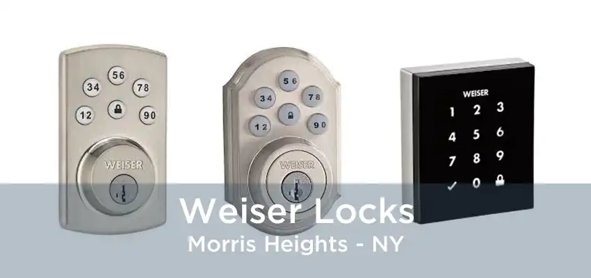Weiser Locks Morris Heights - NY