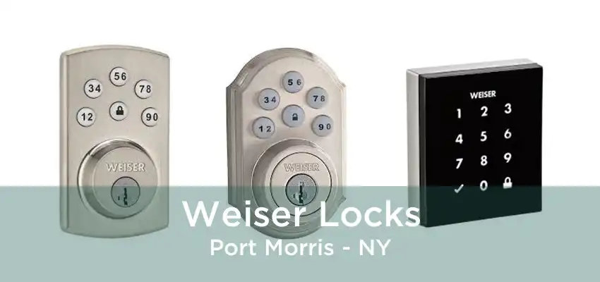 Weiser Locks Port Morris - NY