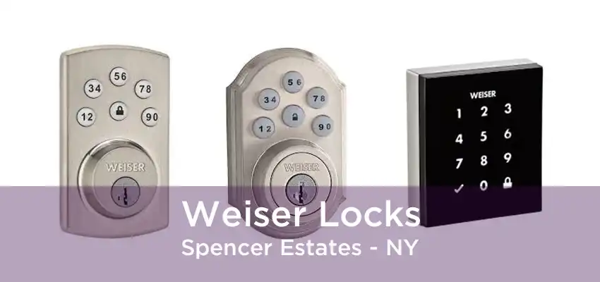 Weiser Locks Spencer Estates - NY