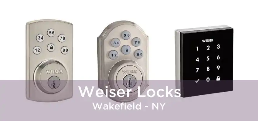 Weiser Locks Wakefield - NY