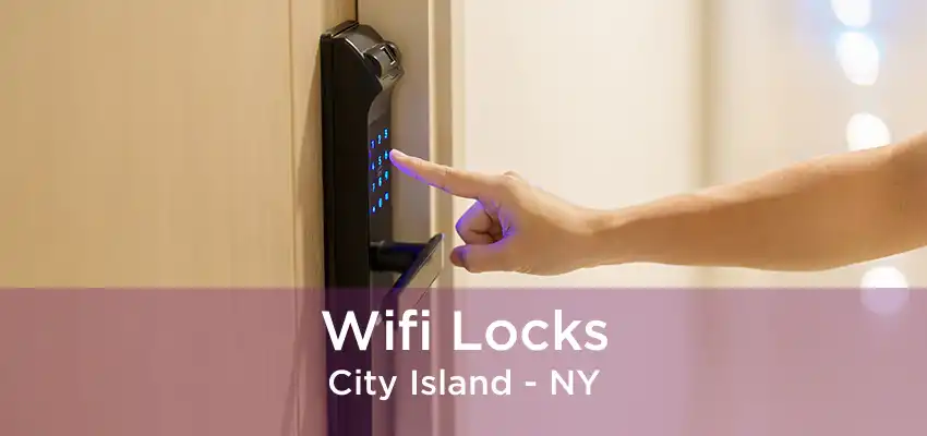 Wifi Locks City Island - NY