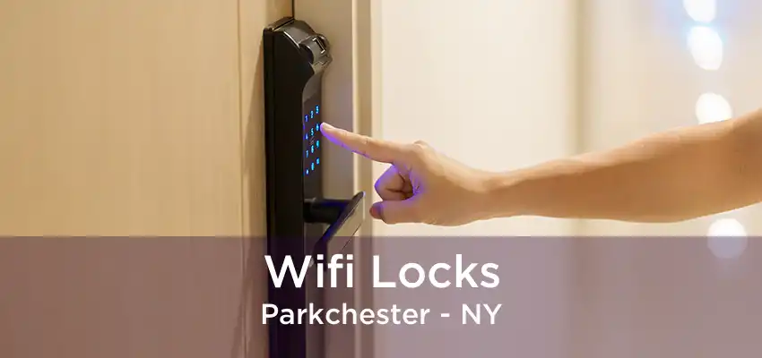 Wifi Locks Parkchester - NY