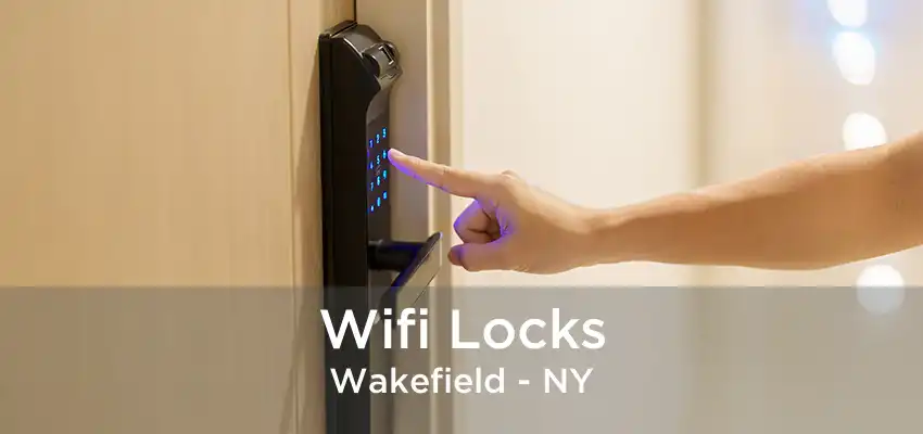 Wifi Locks Wakefield - NY