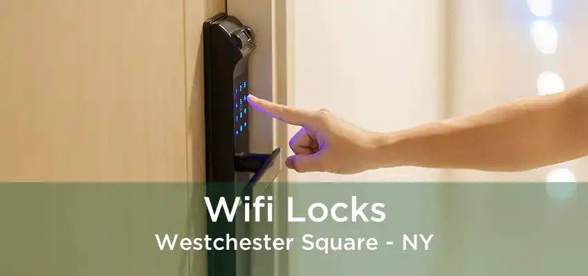 Wifi Locks Westchester Square - NY