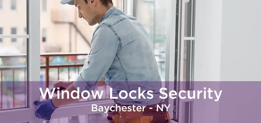 Window Locks Security Baychester - NY