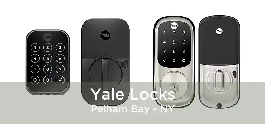 Yale Locks Pelham Bay - NY